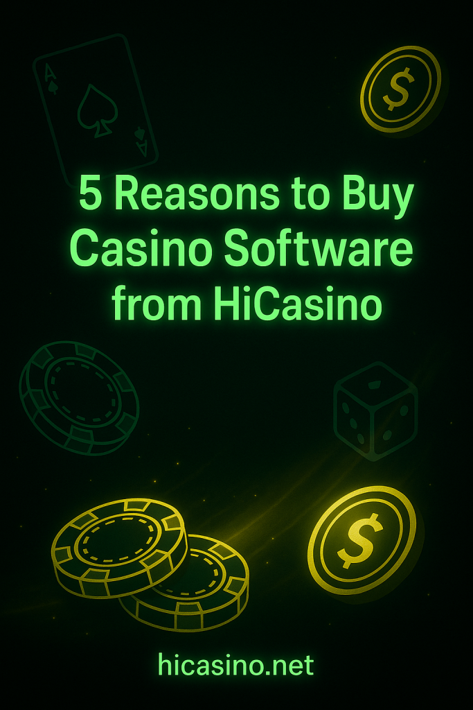 💎 5 Reasons to Buy Casino Software from HiCasino