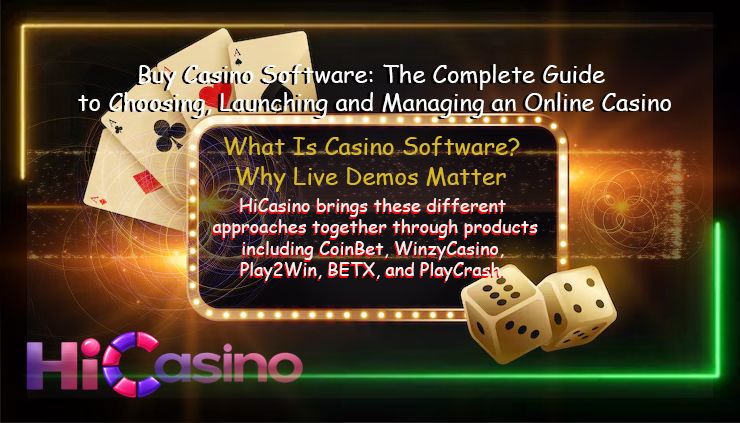 Buy Casino Software: The Complete Guide to Choosing, Launching and Managing an Online Casino